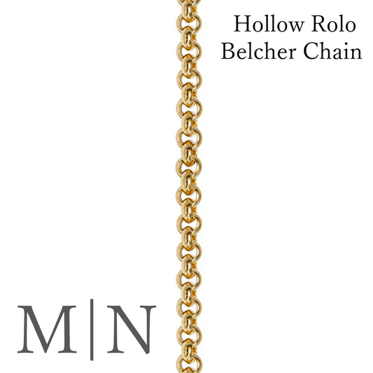 Hollow Rolo Belcher Chains